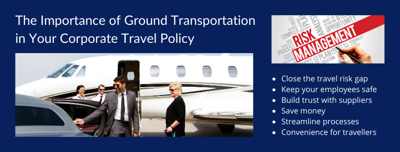 The Importance of Ground Transportation in Your Corporate Travel Policy